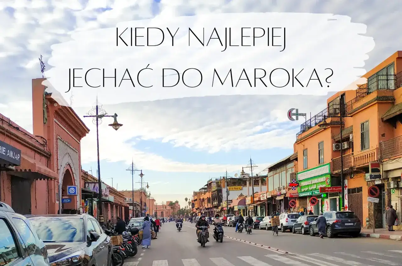 Zdjęcie Maroko: kiedy jechać? Najlepszy czas na niezapomnianą podróż